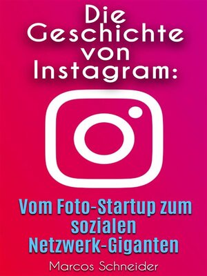 cover image of Die Geschichte von Instagram -